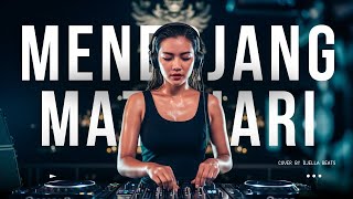 Menerjang Matahari (DJ Remix Versi Djella Beats) | Dengerin biar tambah semangat
