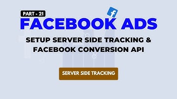 Facebook Ads 21: Setup server side tracking & Facebook Conversion API | Digital Marketing Course