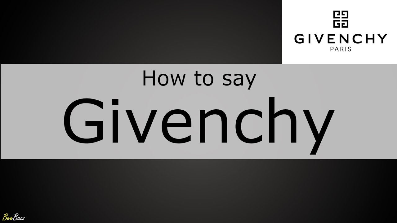 How to Pronounce Givenchy (Luxury Fashion Brand) - YouTube