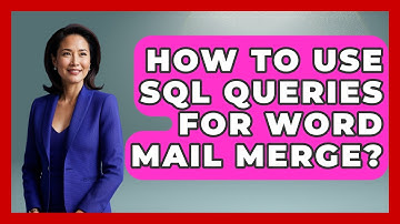 How To Use SQL Queries For Word Mail Merge? - Docs and Sheets Pro