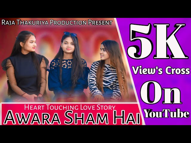 Awara Sham Hai | Heart' Touching Love Story | New Love Story Video 2024 | Raja Thakuriya Production class=