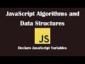 Declare JavaScript Variables - With Challenges & Many More!