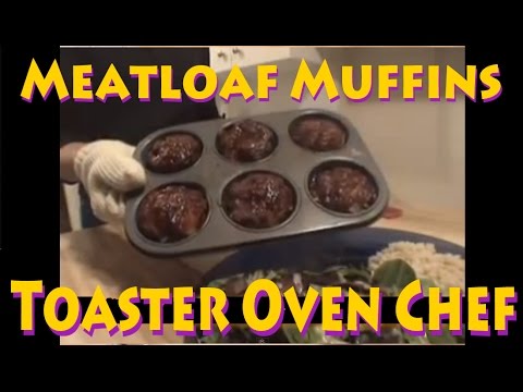 toaster-oven-chef---meatloaf-muffin