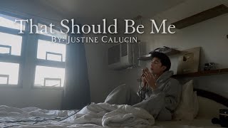That Should Be Me - Justin Bieber | Justine Calucin (cover)