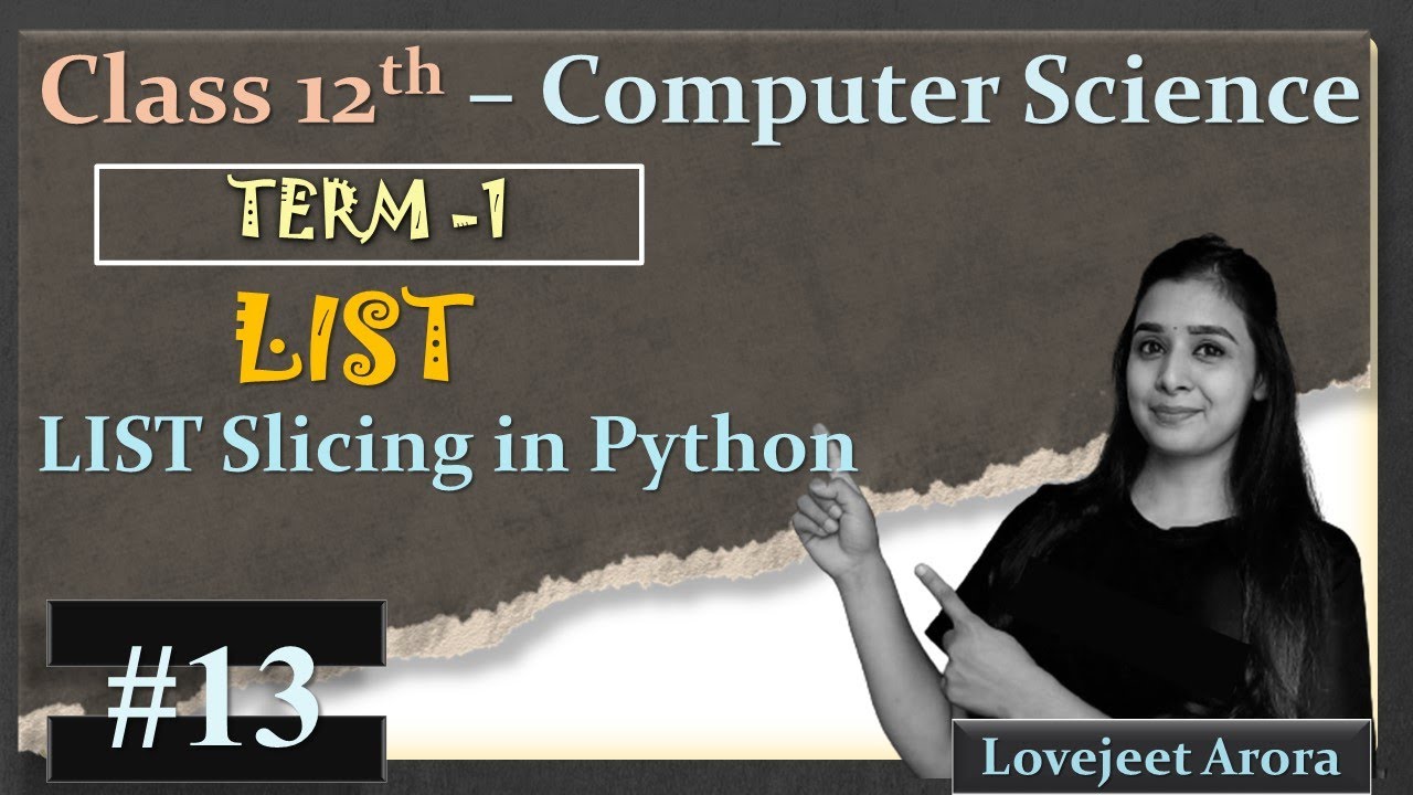 TERM 1 - Complete 12th Computer Science | LIST Slicing in Python ...