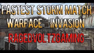 Fastest Storm Match || Invasion || Warface || Engineer Gameplay || RagedVoltzGaming