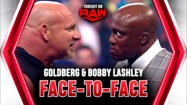 Goldberg & Bobby Lashley Face-To-Face ahead of the "Colossal Match" at SummerSlam (Full Segment)