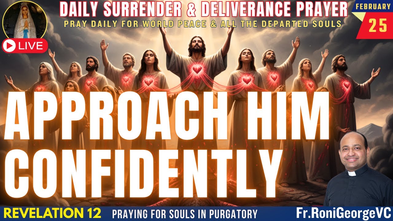 Approach Him Confidently  | Deliverance Prayer | Fr. Roni George VC