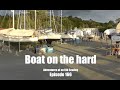 Boat on the Hard.  Adventures of an Old Seadog, ep166