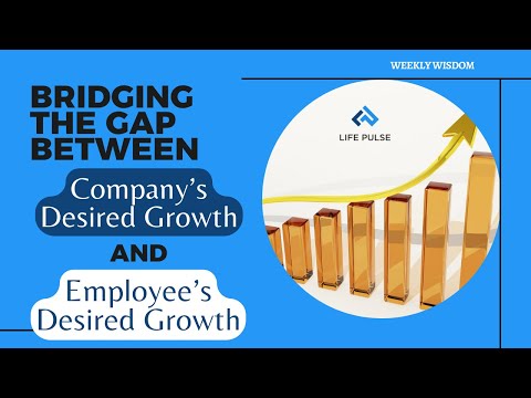 Bridging the Gap Between Company's Desired Growth and Employee's Desired Growth