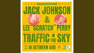 Video thumbnail of "Jack Johnson - Traffic In The Sky (Subatomic Sound System Dub)"