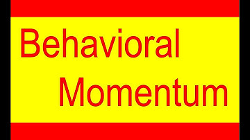 Know Your Behavior: Behavioral Momentum