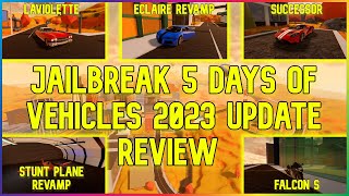 Jailbreak 5 Days Of Vehicles 2023 Update Review (Roblox)