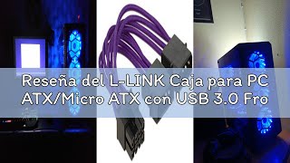 Reseña del L-LINK Caja para PC ATX/Micro ATX con USB 3.0 Frontal Fuente de alimentación 500W | Torre