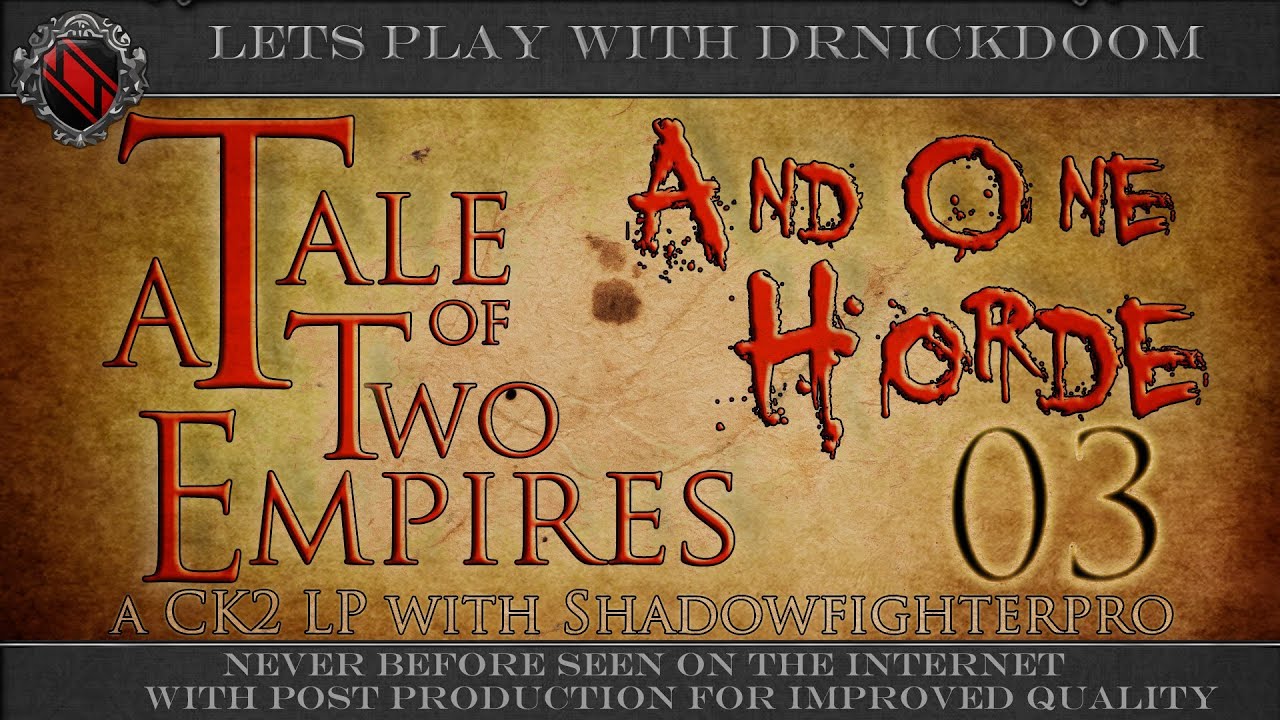 03 A Tale of Two Empires a CK2 LP - YouTube