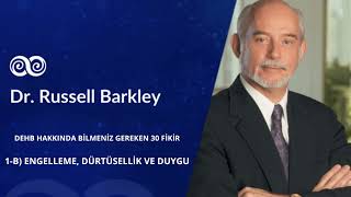 Türkçe Ses | R. A. Barkley - DEHB Hakkında Bilmeniz Gereken 30 Fikir | 1-B) Engelleme ve Dürtüsellik