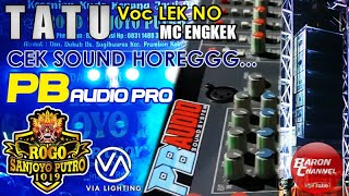 TATU Cek Sound PB AUDIO PRO Voc LEK NO Jaranan ROGO SANJOYO PUTRO Live DUKUH 2020