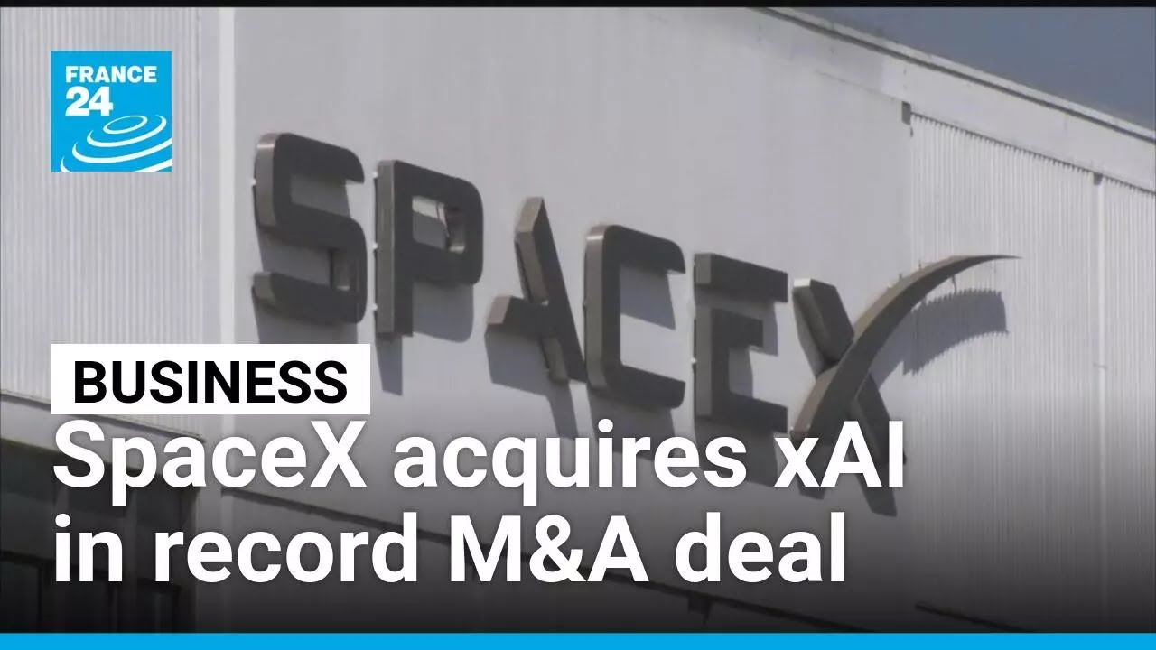 Musk's SpaceX acquires xAI in largest M&A deal ever • FRANCE 24 English
