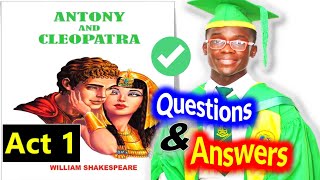 Antony and Cleopatra (Questions and Answers) by William Shakespeare Act 1