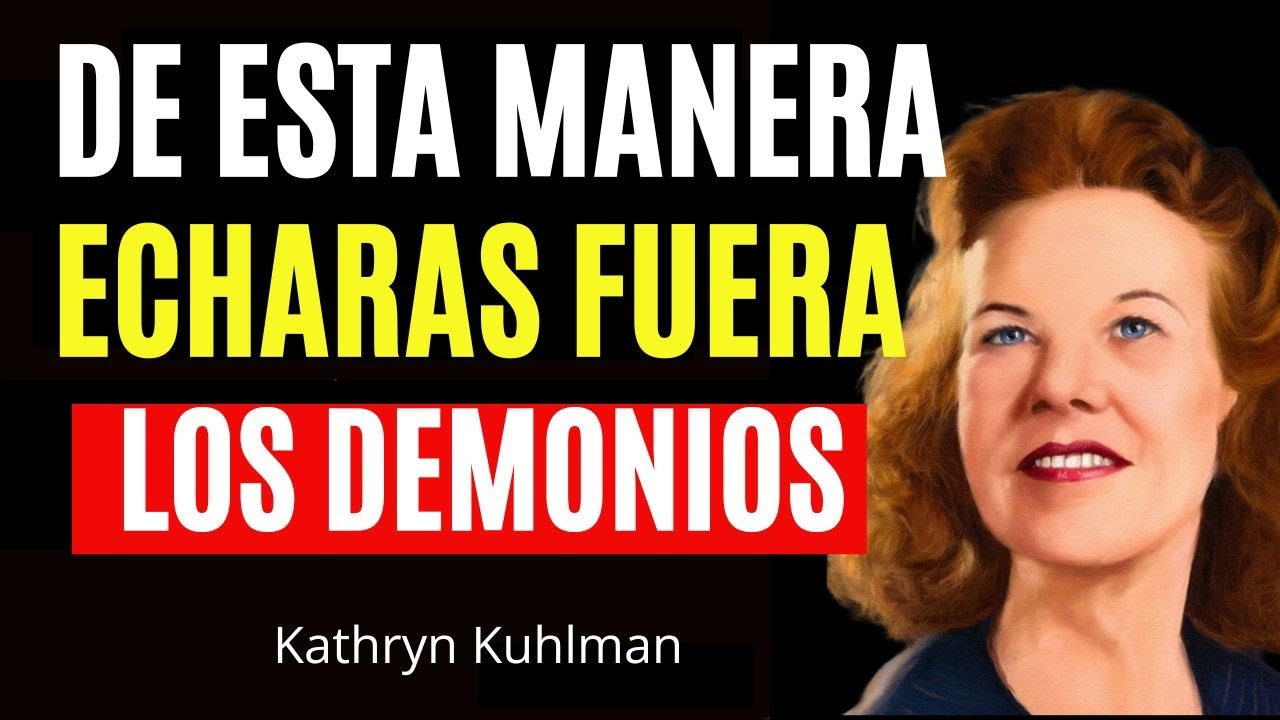 Mira Cómo el Espíritu Santo me Enseñó a Echar Fuera los Demonios -  Kathryn Kuhlman