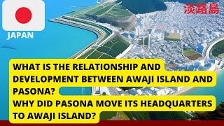 What is the relationship and development between Awaji Island and Pasona?