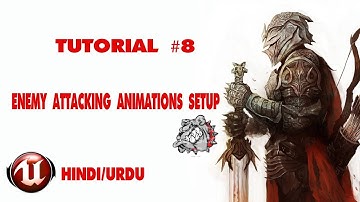 Enemy Attacking Animation #8[Hindi/Urdu] - Unreal Engine 4 Android RPG Tutorial