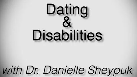 Dating & Disabilities - Interview with Dr. Daniell...