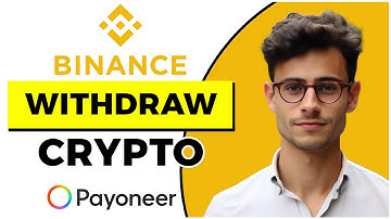 How to Withdraw Binance Crypto to Payoneer (Quick & Easy)