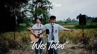 Wes Tatas  Happy Asmara cover Tri Suaka