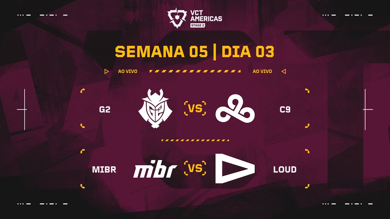 G2 x C9 | MIBR x LOUD | VCT Americas Etapa 2 | Semana 5 - Dia 3
