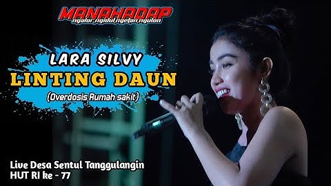 LARA SILVY  - LINTING DAUN - NEW MANAHADAP Live SENTUL HUT RI 77