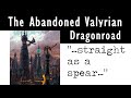 Asoiaf theory  the abandoned valyrian dragonroad