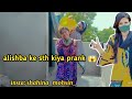 Alishba ke sath kiya prank   shahina mohsin  daily vlogs