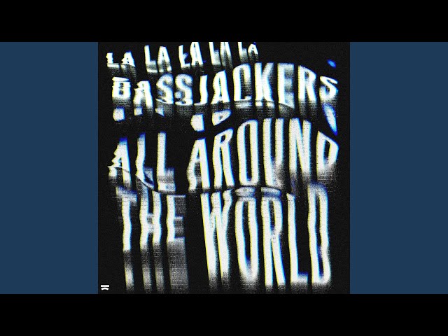 Bassjackers - Around The World