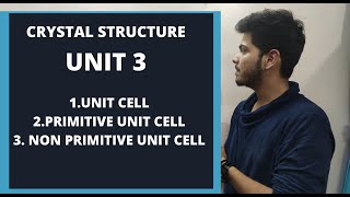 UNIT CELL | PRIMITIVE UNIT CELL | NON PRIMITIVE UNIT CELL | APPLIED PHYSICS 2- UNIT 3