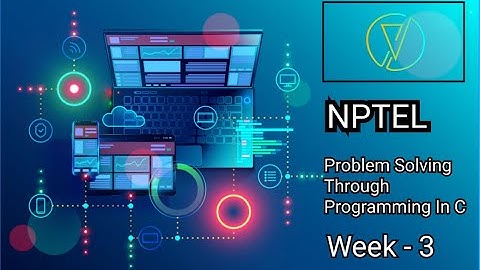 NPTEL - Problem Solving Through Programming In C Week - 3 quiz Solutions