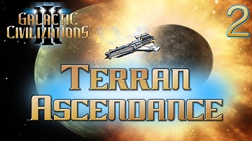 Terran Ascendance #2 - Galactic Civilizations III