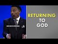 Returning to God - Tony Evans Sermon Clip