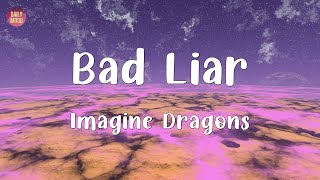 Imagine Dragons - Bad Liar (Lyrics) | Maroon 5, Camila Cabello, Young Thug,Eminem (Mix)
