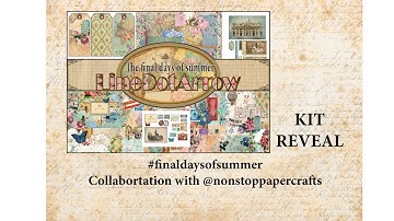 COLLABORATION KIT REVEAL THE FINAL DAYS OF SUMMER #finaldaysofsummer  #nonstoppapercrafts