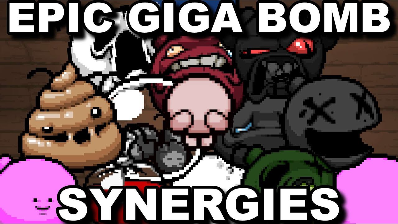 EPIC GIGA BOMBS SYNERGIES MOD FOR THE BINDING OF ISAAC!