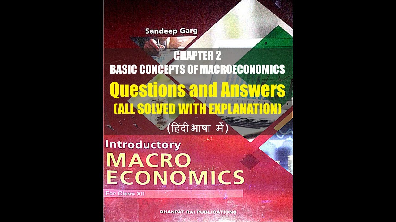 CLASS 12 SANDEEP GARG MACROECONOMICS CHAPTER 1 BASIC CONCEPTS OF