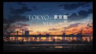 TOKYO _ YUI ( engsub   lyrics )