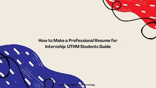 How to Make a Professional Resume for Internship UTHM Students Guide