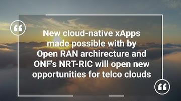 2021 Next-Gen Telco Infrastructure: O-RAN opens doors for new telco xApps