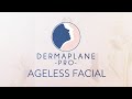 DermaplanePro Ageless Facial