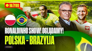 POLSKA – BRAZYLIA: RONALDINHO SHOW LIVE! NAWAŁKA, BŁASZCZYKOWSKI, BORUC, WIELE GWIAZD! OGLĄDAMY MECZ