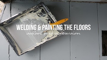 Welding & Rust Painting The Floors | School Bus Conversion | Off Grid Tiny House