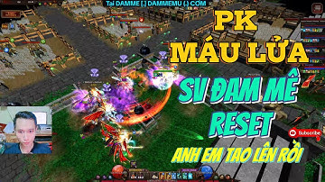 GAME MU ONLINE RESET SEASON 20 - PK MÁU LỬA GIỜ BOSS - GAME MU ONLINE MỚI RA - DAMMEMU