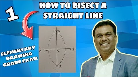 Geometry for Elementary drawing grade exam | 1.How to bisect a straight line | Suhaas Bhoir